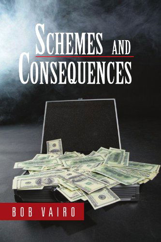 Cover for Bob Vairo · Schemes and Consequences (Paperback Book) (2011)