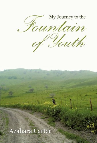 Cover for Azahara Carter · My Journey to the Fountain of Youth (Gebundenes Buch) (2012)