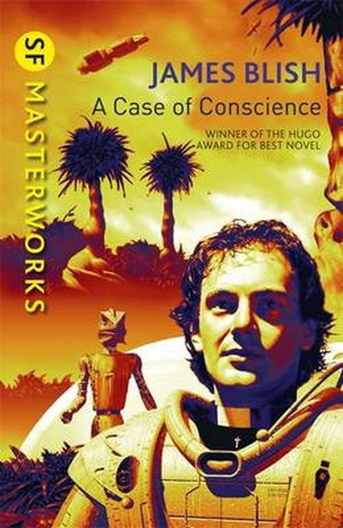 Cover for James Blish · A Case Of Conscience - S.F. Masterworks (Paperback Bog) (2014)