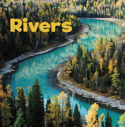 Rivers - Bodies of Water - Shores, Erika  L. (Digital Editor) - Książki - Capstone Global Library Ltd - 9781474758437 - 5 marca 2020