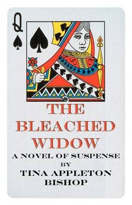 Cover for Tina Appleton Bishop · The Bleached Widow (Paperback Book) (2012)