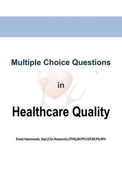 Cover for Emad Hammouda · Multiple Choice Questions in Healthcare Quality (Paperback Bog) (2013)