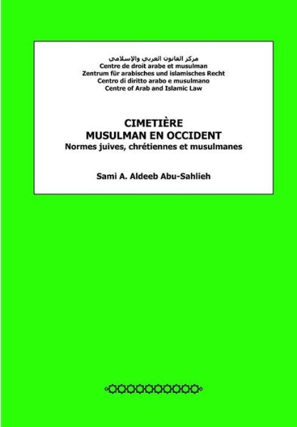 Cover for Sami A. Aldeeb Abu-sahlieh · Cimetière Musulman en Occident: Normes Juives, Chrétiennes et Musulmanes (Paperback Book) [French, 2 edition] (2012)