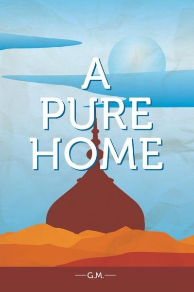 Cover for G M · A Pure Home (Pocketbok) (2015)