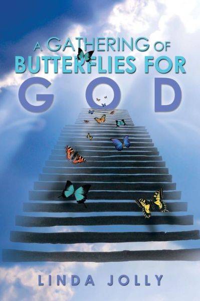 Linda Jolly · A Gathering of Butterflies for God (Paperback Book) (2013)