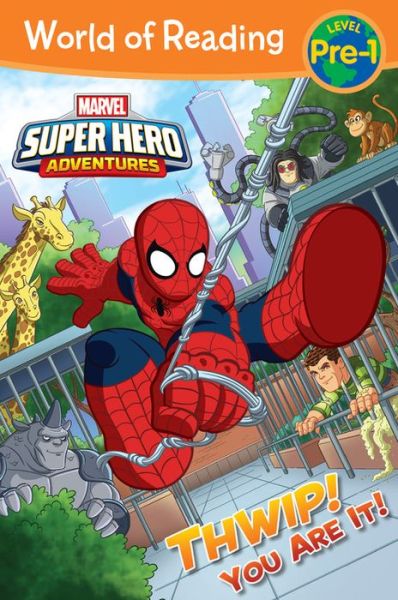 Cover for Alexandra West · World of Reading Super Hero Adventures: Thwip! You Are It!: Level Pre-1 - World of Reading (Paperback Book) (2017)