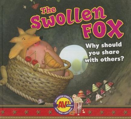 Cover for Aesop · The Swollen Fox (Av2 Animated Storytime) (Hardcover Book) (2014)