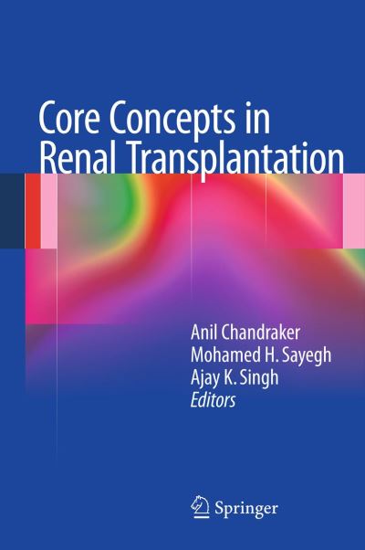 Cover for Anil Chandraker · Core Concepts in Renal Transplantation (Paperback Book) [2012 edition] (2014)