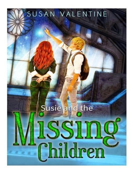Cover for Auth Susan Valentine · Susie and the Missing Children (Pocketbok) (2013)