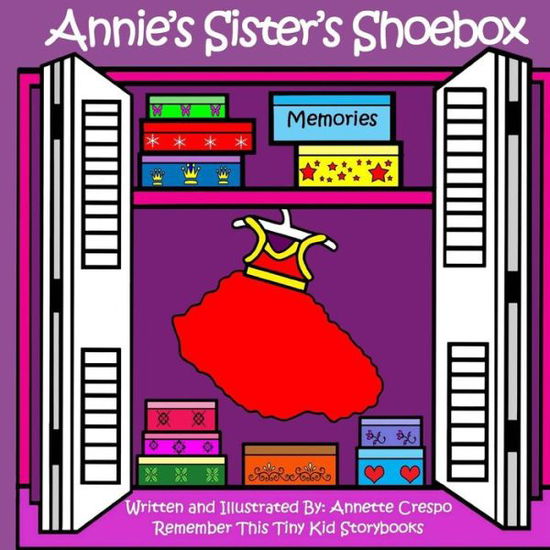 Cover for Remember This Tiny Kid Storybooks · Annie's Sister's Shoebox (Paperback Book) (2010)