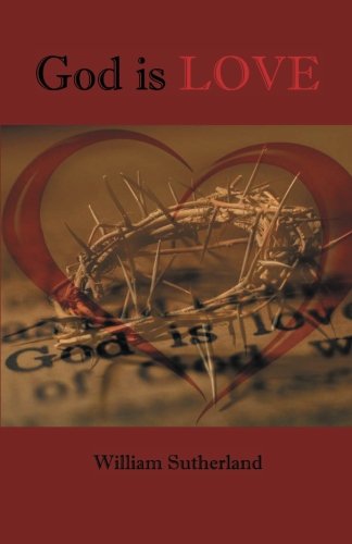 Cover for William Sutherland · God is Love (Pocketbok) (2013)