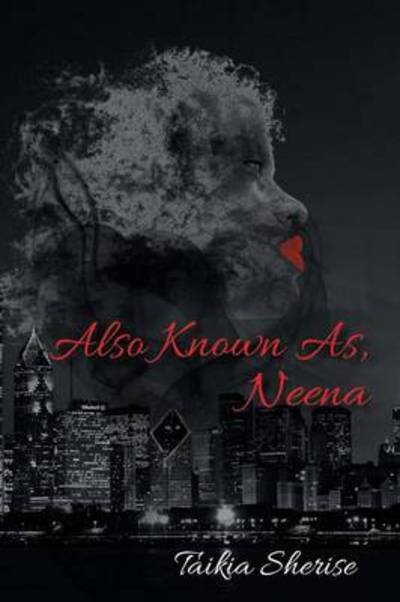 Cover for Taikia Sherise · Also Known As, Neena (Paperback Book) (2014)
