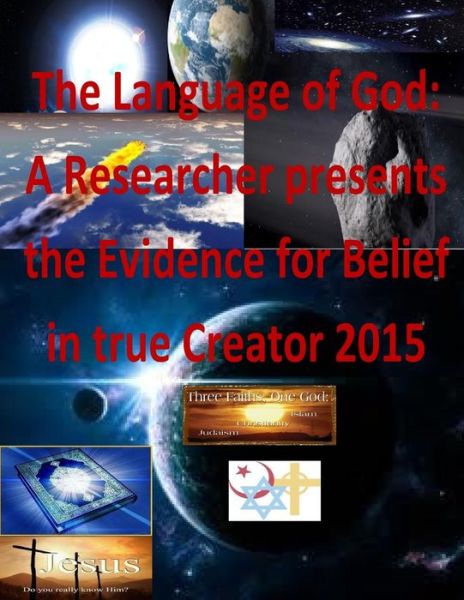 Cover for Mr Faisal Fahim · The Language of God: a Researcher Presents the Evidence for Belief in True Creator 2015 (Paperback Book) (2014)