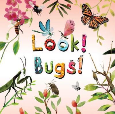 Cover for Stephanie Calmenson · Look! Bugs! (Inbunden Bok) (2018)