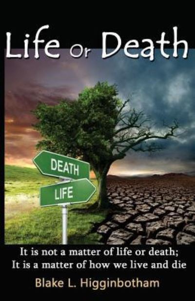 Cover for Blake L Higginbotham · Life or Death (Paperback Book) (2014)