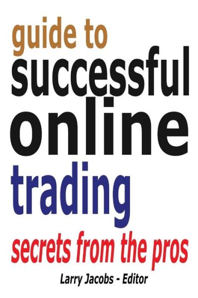 Cover for Larry Jacobs · Guide to Successful Online Trading (Paperback Book) (2014)