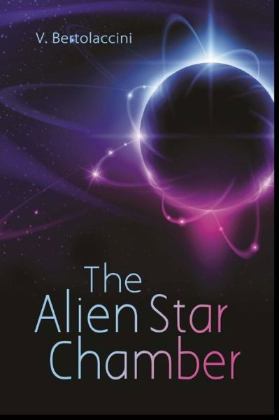 Cover for V Bertolaccini · The Alien Star Chamber (Paperback Bog) (2015)