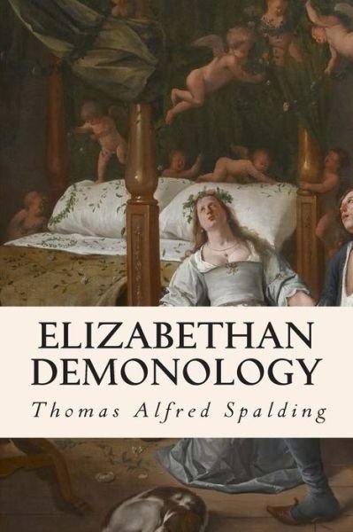 Cover for Thomas Alfred Spalding · Elizabethan Demonology (Paperback Book) (2015)