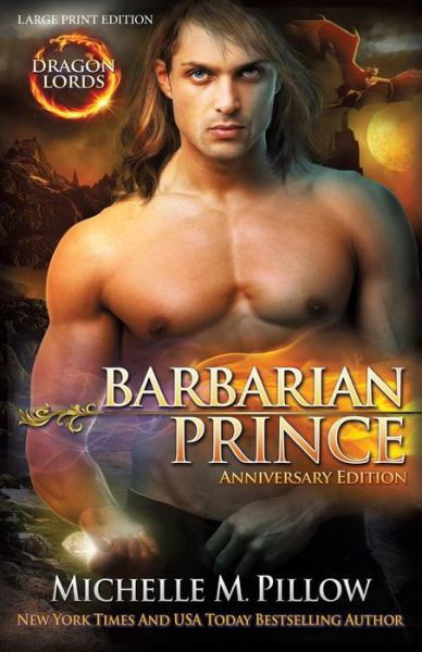 Cover for Michelle M Pillow · Barbarian Prince: Dragon Lords Anniversary Edition (Paperback Book) (2015)