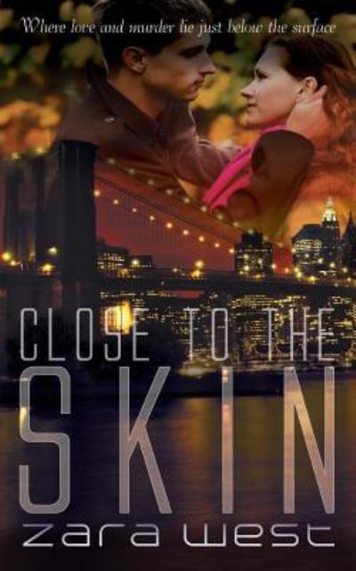 Cover for Zara West · Close to the Skin (Paperback Book) (2018)