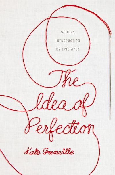 Cover for Kate Grenville · The Idea of Perfection: Picador Classic - Picador Classic (Paperback Book) [Main Market Ed. edition] (2017)