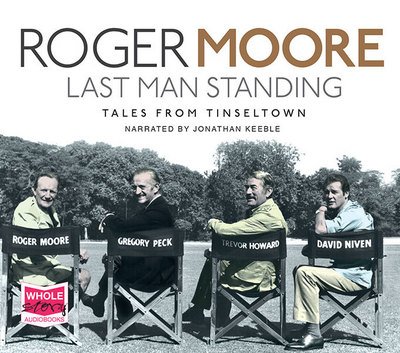 Cover for Sir Roger Moore · Last Man Standing (Lydbog (CD)) [Unabridged edition] (2015)