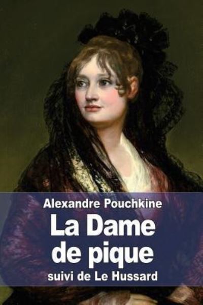 Cover for Alexandre Pouchkine · La Dame De Pique: Suivi De Le Hussard (Paperback Book) (2015)