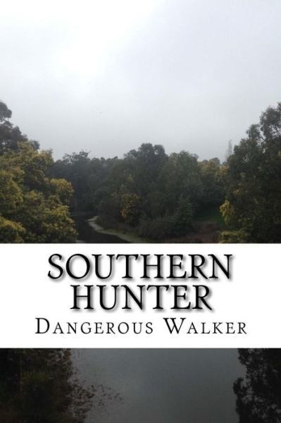 Cover for Dangerous Walker · Southern Hunter (Paperback Book) (2015)