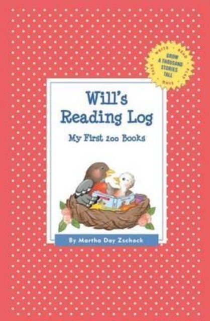 Cover for Martha Day Zschock · Will's Reading Log: My First 200 Books (Gatst) (Paperback Book) (2015)