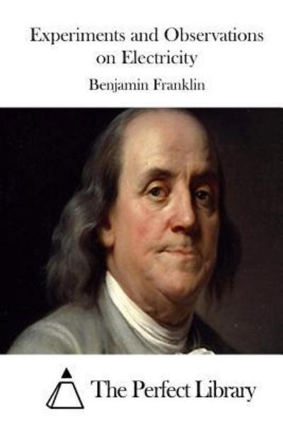 Cover for Benjamin Franklin · Experiments and Observations on Electricity (Paperback Book) (2015)