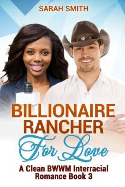 Cover for Sarah Smith · Billionaire Rancher for Love (Paperback Book) (2016)