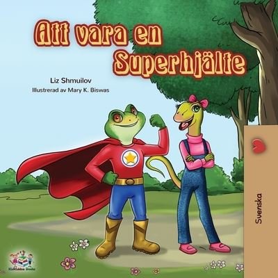 Cover for Liz Shmuilov · Being a Superhero (Taschenbuch) [Swedish edition] (2019)
