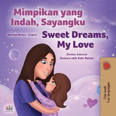 Sweet Dreams, My Love - Shelley Admont - Książki - Kidkiddos Books Ltd. - 9781525944437 - 4 stycznia 2021