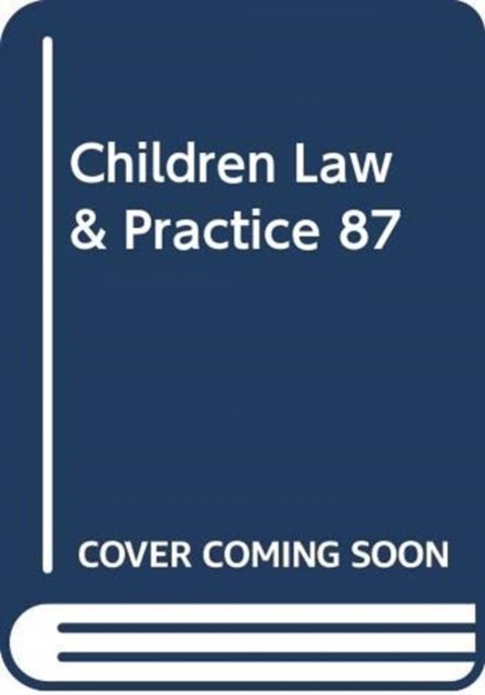 Cover for Andrew Mcfarlane · Children Law &amp; Practice 87 (N/A) (2020)