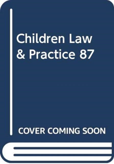 Children Law & Practice 87 - Andrew Mcfarlane - Inne - BLOOMSBURY PROFESSIONAL - 9781526512437 - 20 sierpnia 2020