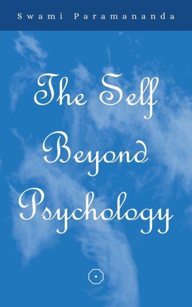 Cover for Swami Paramananda · The Self Beyond Psychology (Paperback Book) (2020)