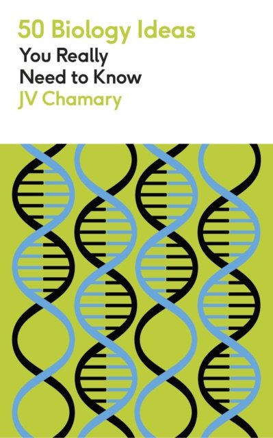 Cover for JV Chamary · 50 Biology Ideas You Really Need to Know - 50 Ideas You Really Need to Know series (Paperback Bog) (2024)