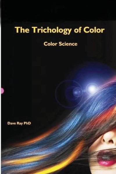 Cover for Dave a B Ray · The Trichology of Color (Pocketbok) (2016)