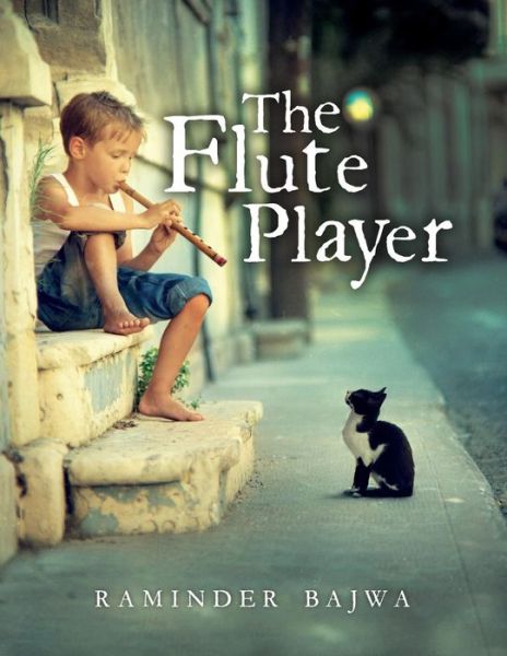 Cover for Raminder Bajwa · The Flute Player (Paperback Book) (2016)