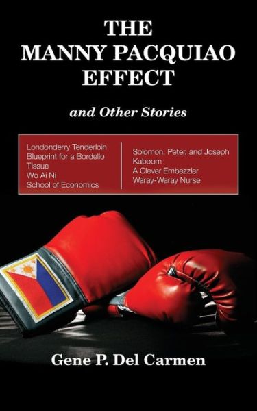 Cover for Gene P Del Carmen · The Manny Pacquiao Effect and Other Stories (Paperback Book) (2016)