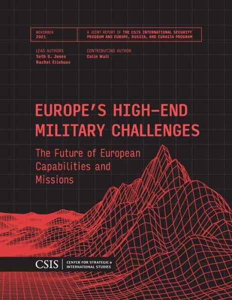 Cover for Seth G. Jones · Europe's High-End Military Challenges: The Future of European Capabilities and Missions - CSIS Reports (Paperback Book) (2022)