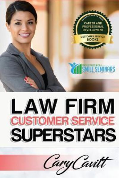 Cover for Cary Jon Cavitt · Law Firm Customer Service Superstars : Six attitudes that bring out our best (Paperback Book) (2017)