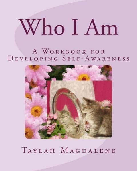 Cover for Taylah Magdalene · Who I Am A Workbook for Developing Self-Awareness (Taschenbuch) (2017)