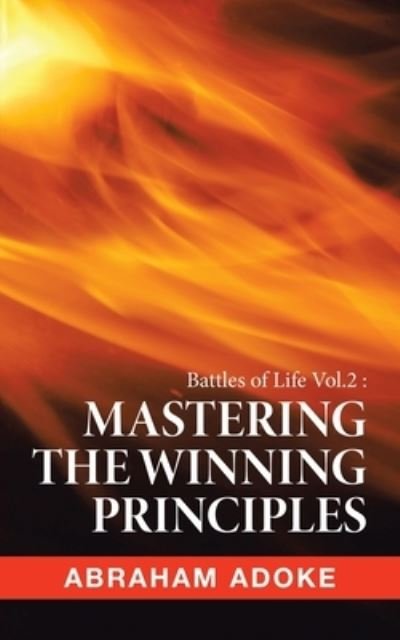 Cover for Abraham Adoke · Mastering the Winning Principles (Paperback Book) (2021)