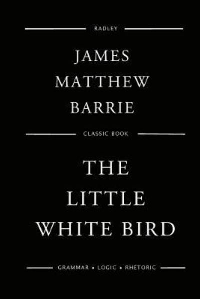 Cover for James Matthew Barrie · The Little White Bird (Paperback Bog) (2017)