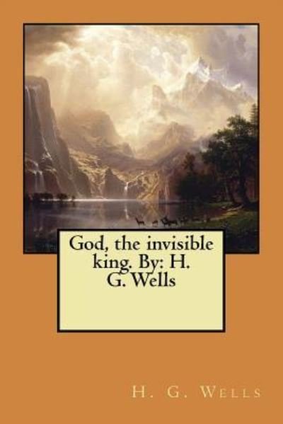 Cover for H G Wells · God, the invisible king. By (Paperback Book) (2017)