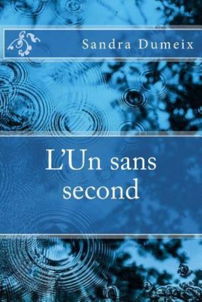 Cover for Miss Sandra Dumeix · L'Un sans second (Paperback Book) (2017)