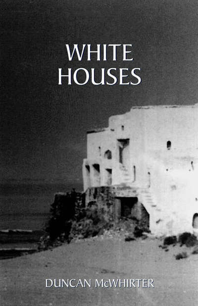 Duncan Mcwhirter · White Houses (Paperback Book) (2000)