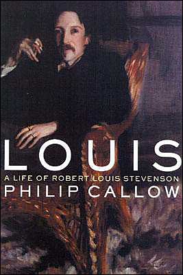 Cover for Philip Callow · Louis: a Life of Robert Louis Stevenson (Hardcover Book) (2001)