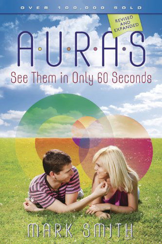 Auras - see them in only 60 seconds - Mark Smith - Książki - Llewellyn - 9781567186437 - 8 września 2002